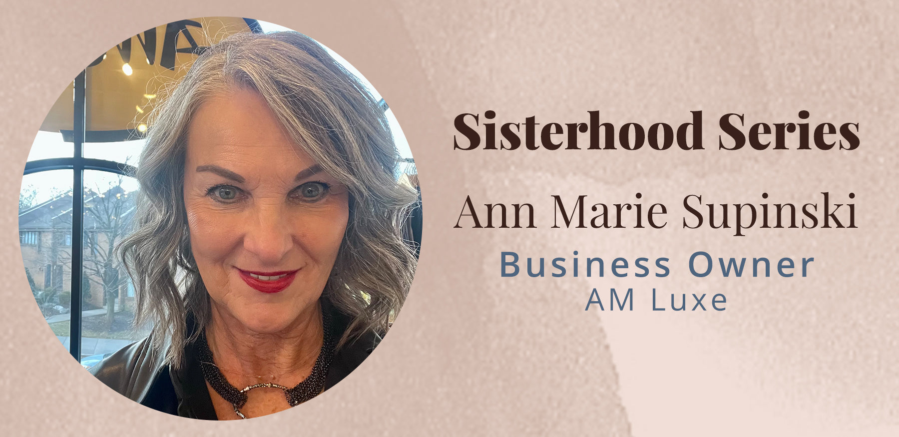 Sisterhood Series with Ann Marie Supinski