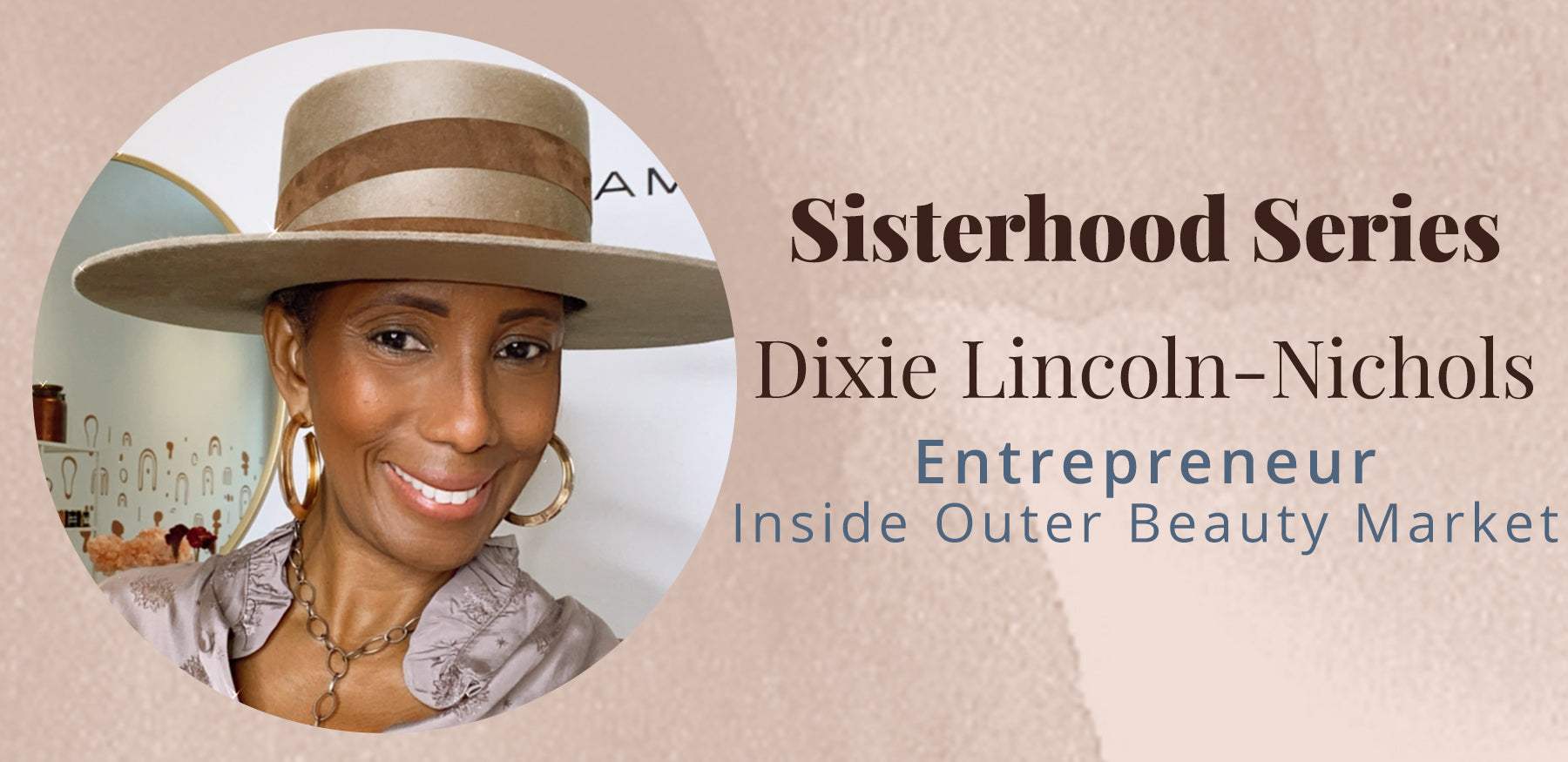 Sisterhood Series with Dixie Lincoln-Nichols