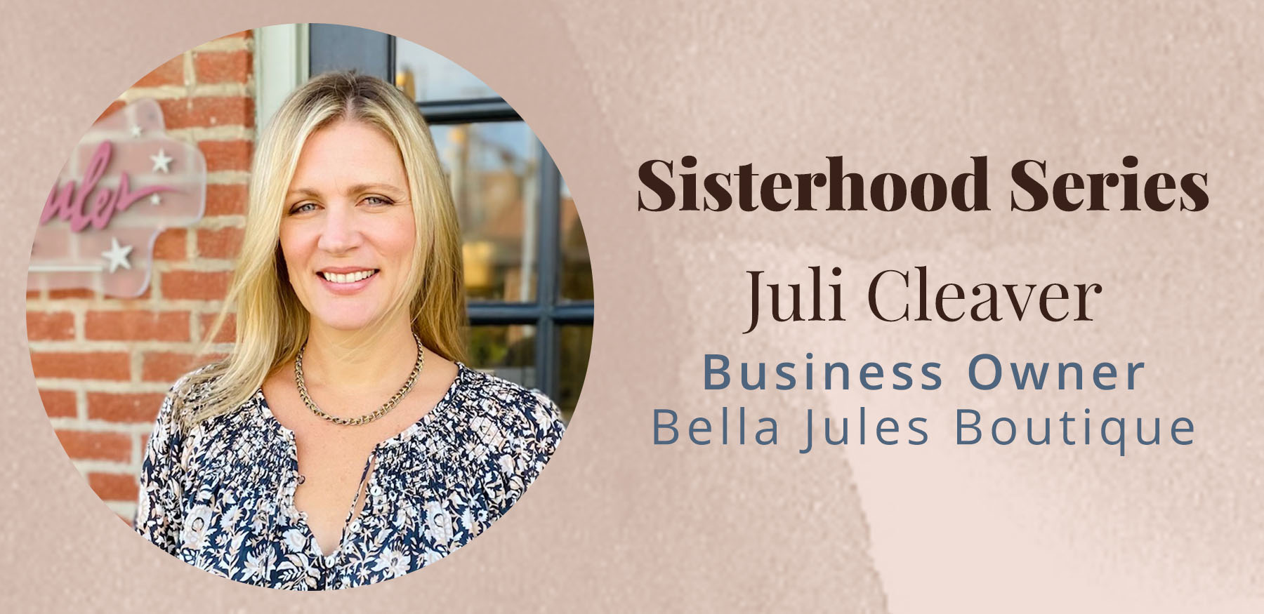 Sisterhood Series with Juli Cleaver