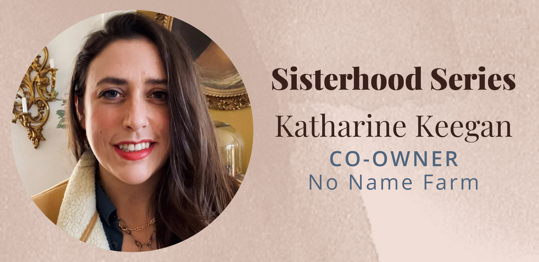 Sisterhood Series with Katherine Keegan