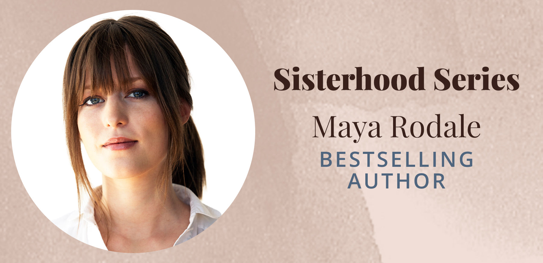 <!--The Sisterhood Series with Maya Rodale-->