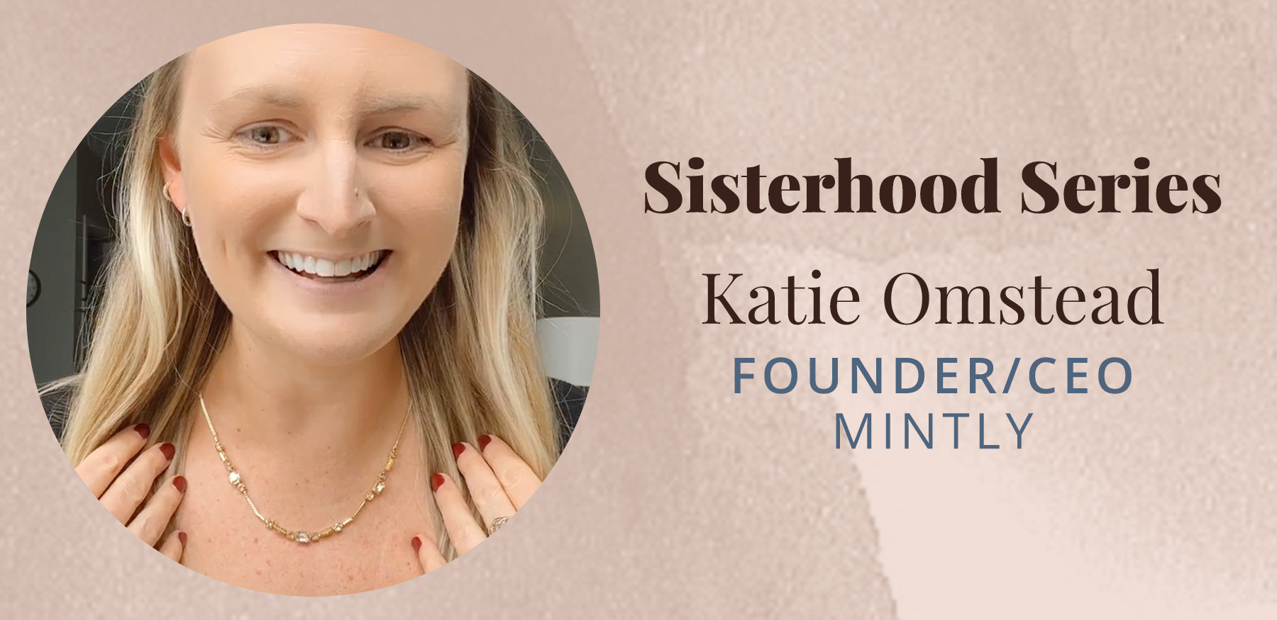 Sisterhood Series With Katie Omstead