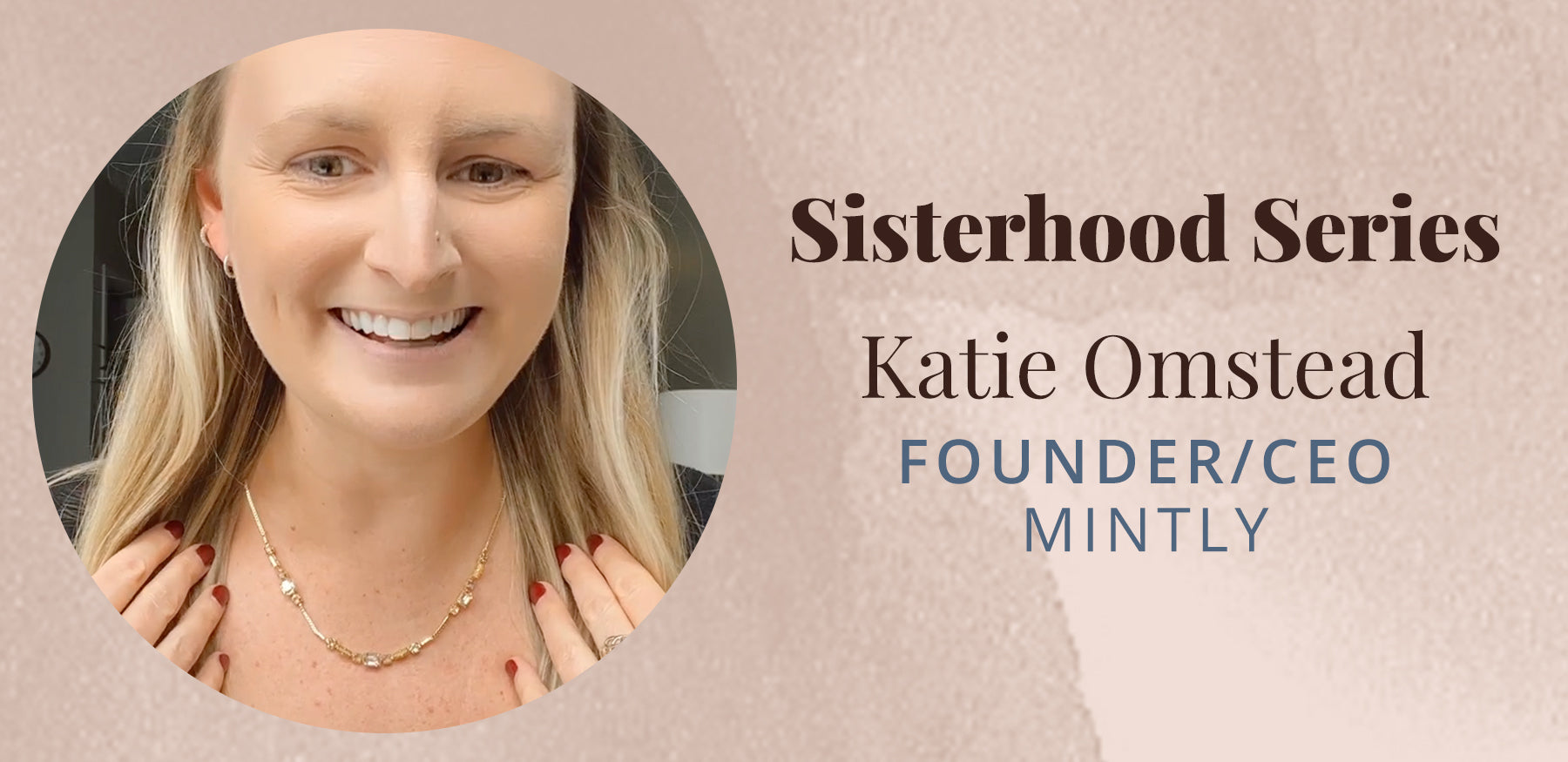 Sisterhood Series With Katie Omstead - Sorrelli