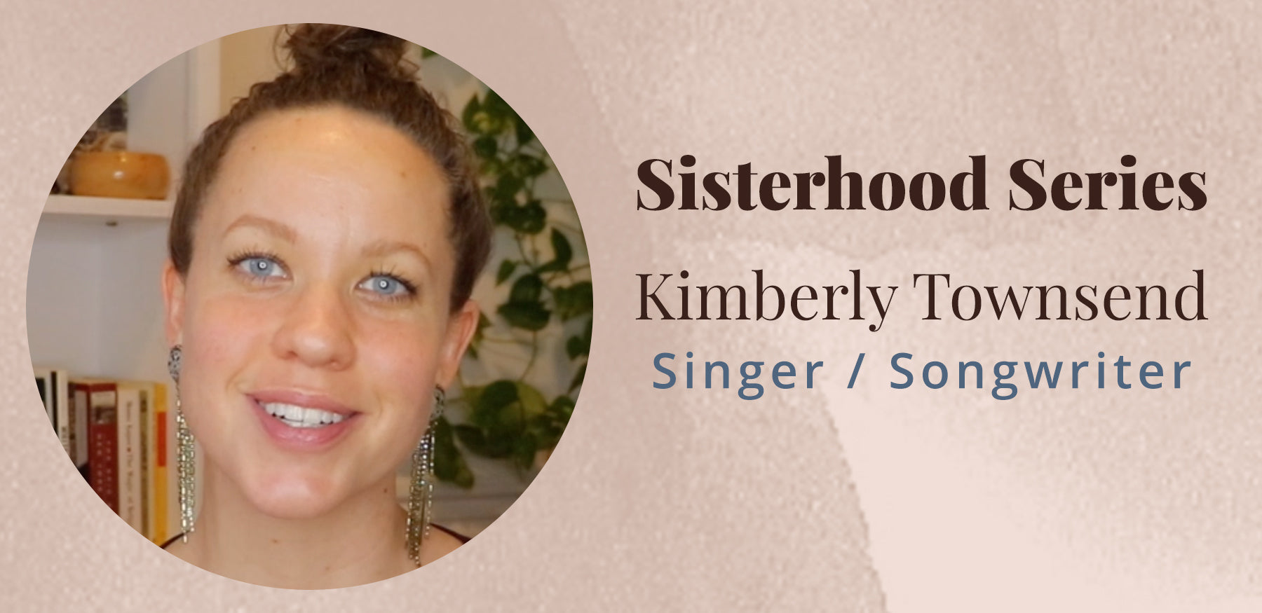 Sisterhood Series with Kimberly Townsend