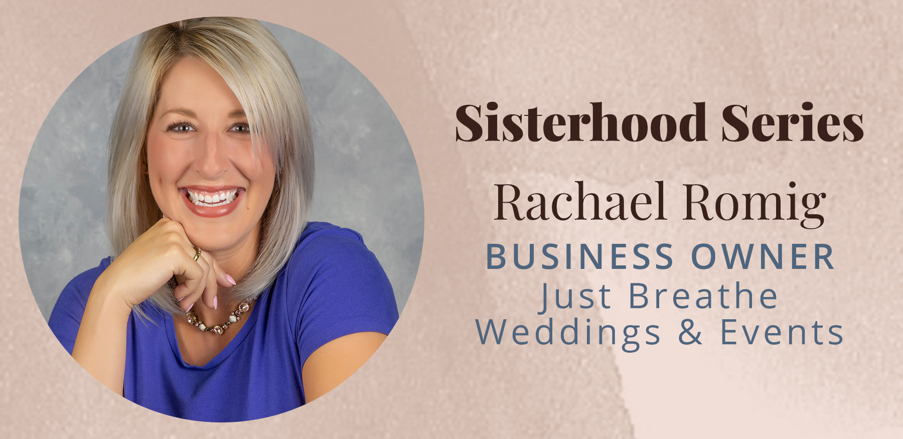 <!--The Sisterhood Series with Rachael Romig-->